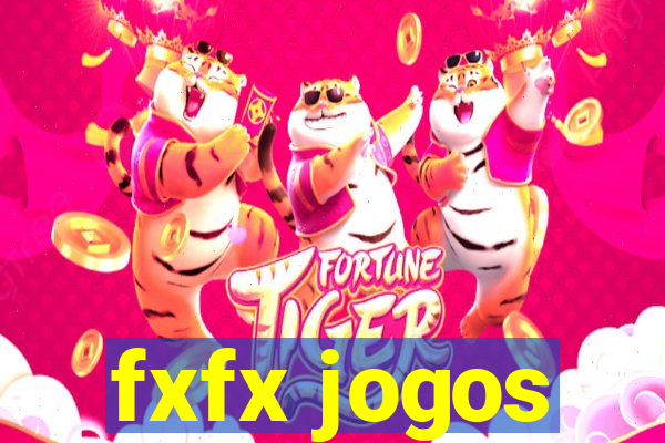 fxfx jogos